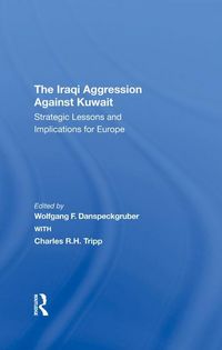 Produktbild: Danspeckgruber, W: The Iraqi Aggression Against Kuwait