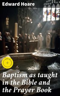 Produktbild: Baptism as taught in the Bible and the Prayer Book