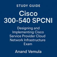 Produktbild: Study Guide Cisco 300-540 SPCNI Designing and Implementing Cisco Service Provider Cloud Network Infrastructure