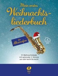 Produktbild: Mein erstes Weihnachtsliederbuch f&uuml;r Altsaxofon