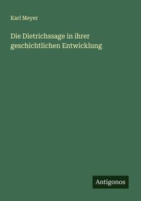 Produktbild: Die Dietrichssage in ihrer geschichtlichen Entwicklung