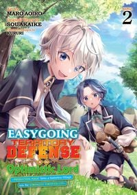 Produktbild: Easygoing Territory Defense by the Optimistic Lord: Production Magic Turns a Nameless Village Into the Strongest Fortified City (Manga) Vol. 2