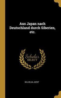 Produktbild: Aus Japan nach Deutschland durch Siberien, etc.