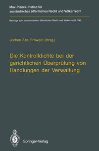 Produktbild: Die Kontrolldichte bei der gerichtlichen &Uuml;berpr&uuml;fung von Handlungen der Verwaltung