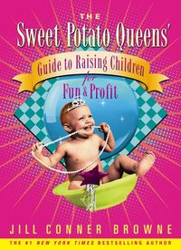 Produktbild: The Sweet Potato Queens' Guide to Raising Children for Fun and Profit