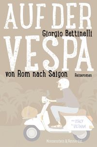 Bild vom Artikel Auf der Vespa ... von Rom nach Saigon vom Autor Giorgio Bettinelli