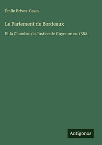 Produktbild: Le Parlement de Bordeaux