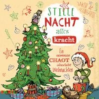 Produktbild: Stille Nacht, alles Kracht - Ein genialer Chaot &uuml;berlebt Weihnachten