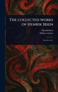 Produktbild: The Collected Works of Henrik Ibsen