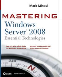 Produktbild: Minasi, M: Mastering Windows Server 2008 Essential Technolog