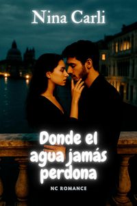 Produktbild: Donde el agua jam&aacute;s perdona (NC Romance)