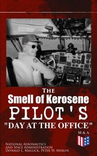 Produktbild: The Smell of Kerosene: Pilot's "Day at the Office"