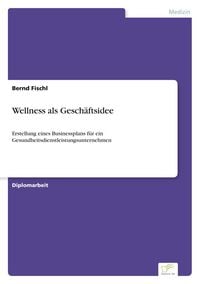 Produktbild: Wellness als Gesch&auml;ftsidee