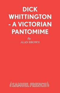 Produktbild: Dick Whittington - A Victorian Pantomime