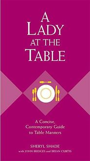 Produktbild: A Lady at the Table: A Concise, Contemporary Guide to Table Manners