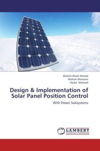 Produktbild: Khalil Ahmed, M: Design & Implementation of Solar Panel Posi