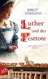 Bild vom Artikel Luther und der Pesttote vom Autor Birgit Jasmund