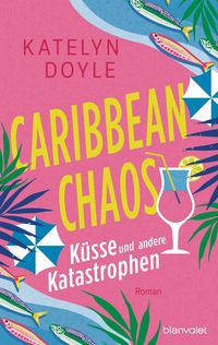 Produktbild: Caribbean Chaos - K&uuml;sse und andere Katastrophen
