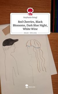 Produktbild: Red Cherries, Black Blossoms, Dark Blue Night, White Wine. Life is a Story - story.one