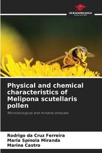 Produktbild: Physical and chemical characteristics of Melipona scutellaris pollen