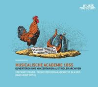 Produktbild: Musicalische Academie 1855-Ouvert&uuml;ren und Konzerte