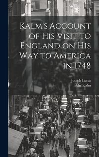 Produktbild: Kalm's Account of his Visit to England on his way to America in 1748