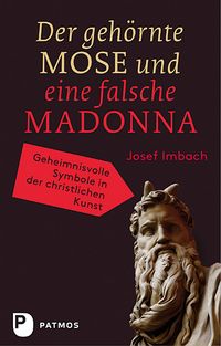 Produktbild: Der geh&ouml;rnte Mose und eine falsche Madonna