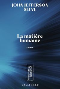 Produktbild: La mati&egrave;re humaine