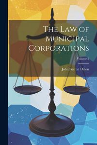 Produktbild: The Law of Municipal Corporations; Volume 2