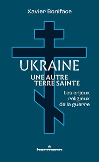 Produktbild: Ukraine, une autre Terre sainte : les enjeux religieux de la guerre