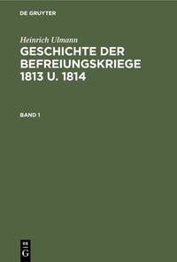 Produktbild: Geschichte der Befreiungskriege 1813 u. 1814