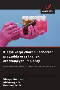 Produktbild: Klasyfikacja chor&oacute;b i schorze&iquest; przyz&iquest;bia oraz tkanek otaczaj&iquest;cych implanty