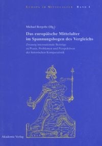 Produktbild: Das europ&auml;ische Mittelalter im Spannungsbogen des Vergleichs