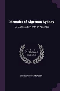 Produktbild: Memoirs of Algernon Sydney