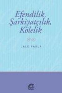 Produktbild: Efendilik, Sarkiyatcilik ve K&ouml;lelik