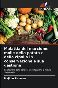 Produktbild: Malattia del marciume molle della patata e della cipolla in conservazione e sua gestione