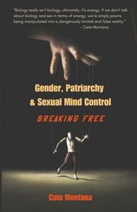 Produktbild: Gender, Patriarchy & Sexual Mind Control