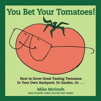 Produktbild: McGrath, M: You Bet Your Tomatoes!