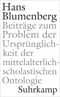 Produktbild: Beitr&auml;ge zum Problem der Urspr&uuml;nglichkeit der mittelalterlich-scholastischen Ontologie