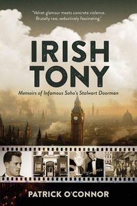 Produktbild: Irish Tony, Memoirs of a Soho Bouncer