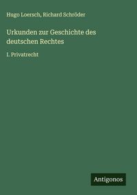 Produktbild: Urkunden zur Geschichte des deutschen Rechtes