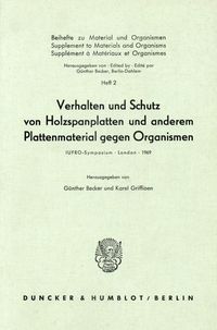 Produktbild: Verhalten und Schutz von Holzspanplatten und anderem Plattenmaterial gegen Organismen.