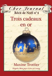 Produktbild: Cher Journal : Recit de Noel : N(deg) 4 - Trois cadeaux en or