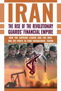 Produktbild: The Rise of Iran's Revolutionary Guards' Financial Empire