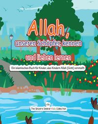 Bild vom Artikel Allah, unseren Schöpfer, kennen und lieben lernen vom Autor The Sincere Seeker