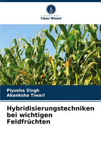 Produktbild: Hybridisierungstechniken bei wichtigen Feldfr&uuml;chten
