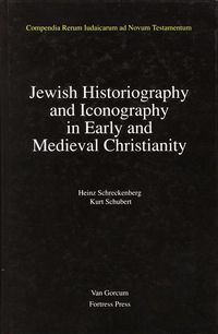 Produktbild: Jewish Traditions in Early Christian Literature, Volume 2 Jewish Historiography and Iconography in Early and Medieval Christianity