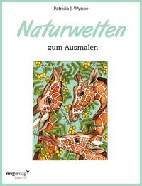 Bild vom Artikel Naturwelten zum Ausmalen vom Autor Patricia J. Wynne