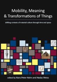 Produktbild: Mobility, Meaning and Transformations of Things