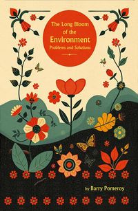 Produktbild: The Long Bloom of the Environment: Problems and Solutions